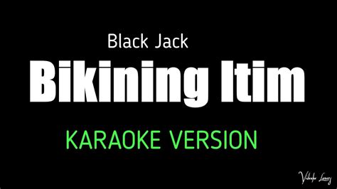 bikining itim blackjack|Bikining Itim Karaoke Version Black Jack .